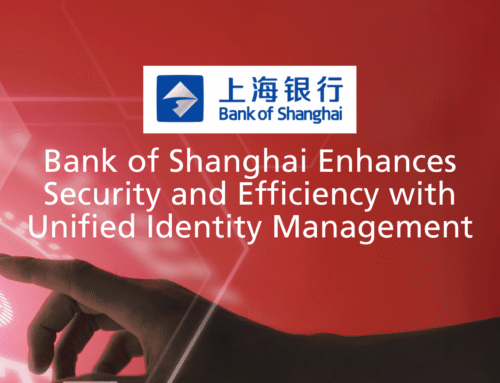 Bank of Shanghai Enhances Security and Efficiency with Unified Identity Management
