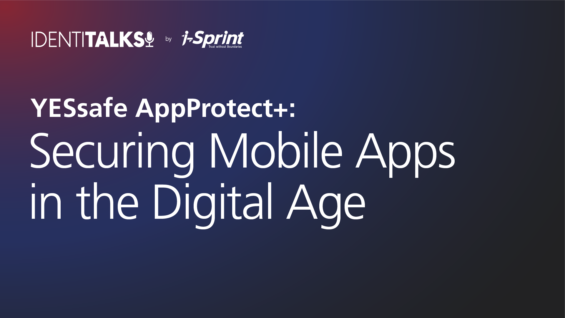 YESsafe AppProtect+: Securing Mobile Apps in the Digital Age Podcast