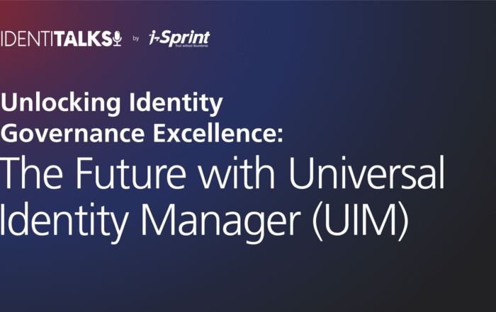 Unlocking Identity Governance Excellence: The Future with Universal Identity Manager (UIM)