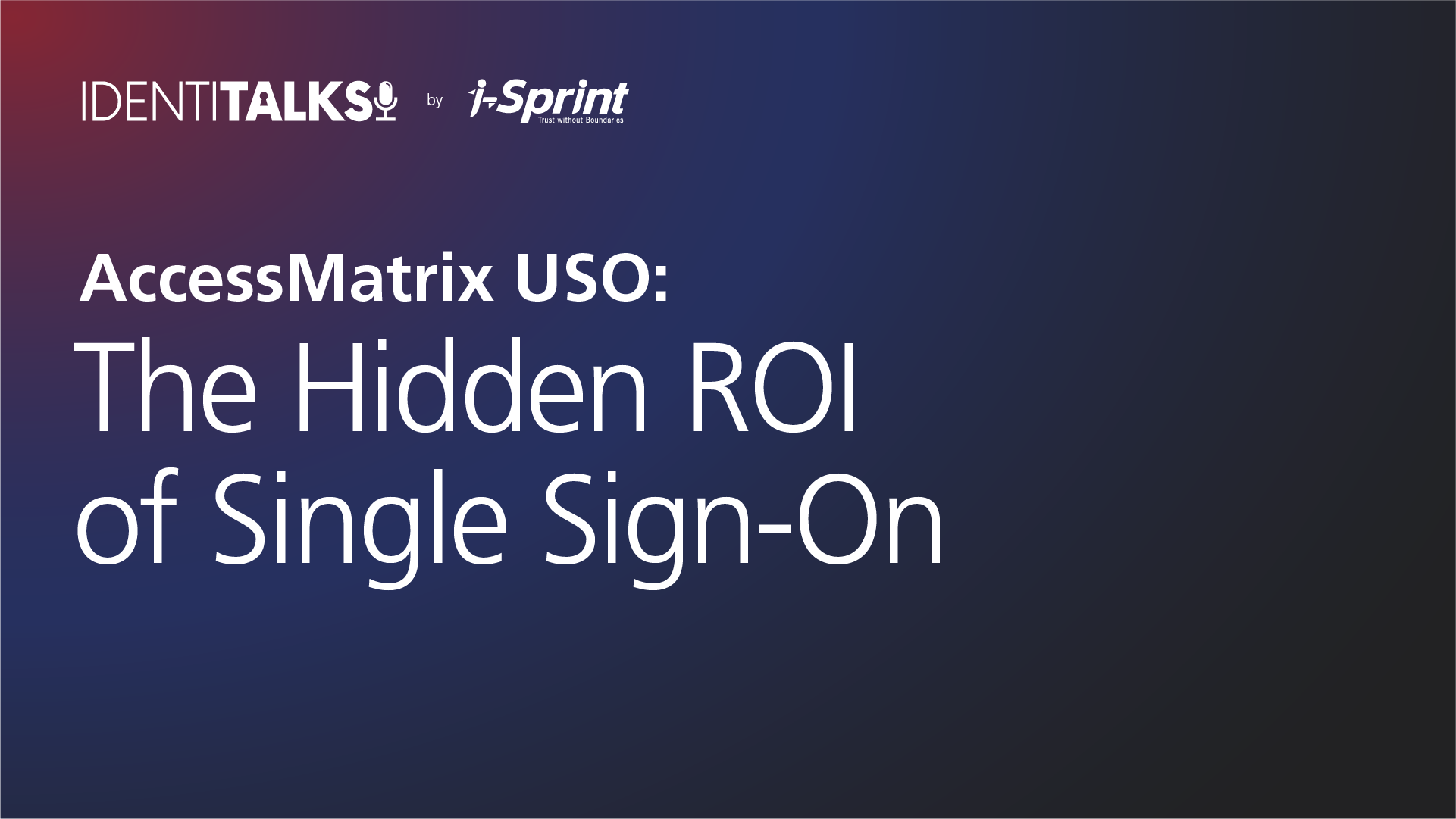 podcast4_USO_Podcast_The Hidden ROI of Universal Single Sign-On